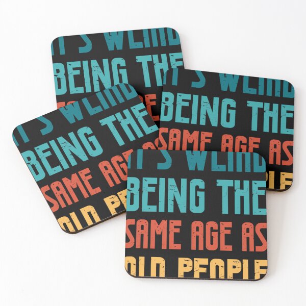 Item preview, It's Weird Being The Same Age As Old People Funny Retro 		 designed and sold by dortuhayezh.