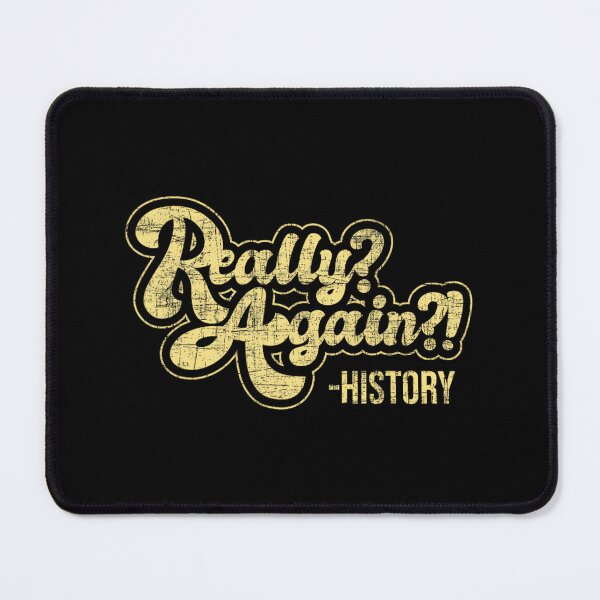 Item preview, Really Again - History Lover History Teacher Professor designed and sold by napeacordiv.