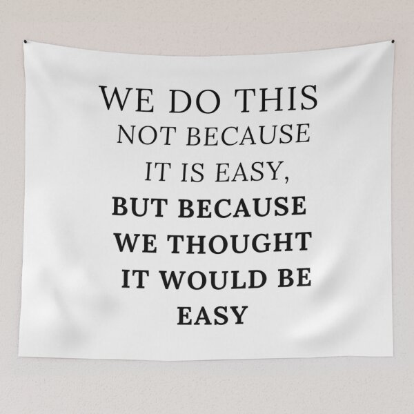 Item preview, We Do This Not Because It Is Easy	 designed and sold by buingishoaeer.