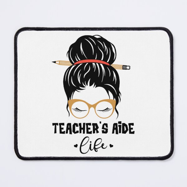 Item preview, Cute Teacher's Aide Life Pencil Messy Bun Appreciation 	 		 designed and sold by gajrebinoya1.