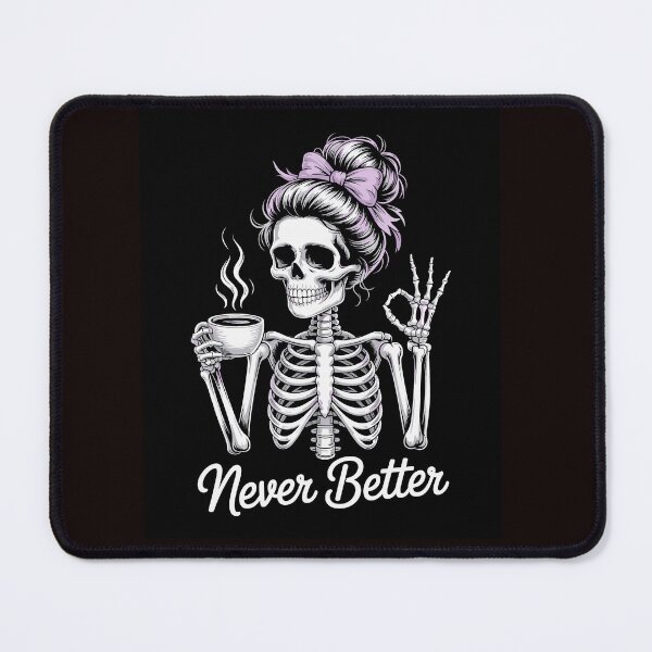 Item preview, HALLOWEEN T-SHIRT SKELETON LADY T-SHIRT NEVER BETTER T-SHIRT COFFEE TIME designed and sold by Monrue66 .