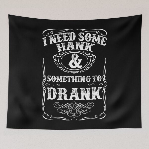 Item preview, Need Some Hank &amp; A Drank Country Music 	 for Rednecks	 designed and sold by alkalfndaor.