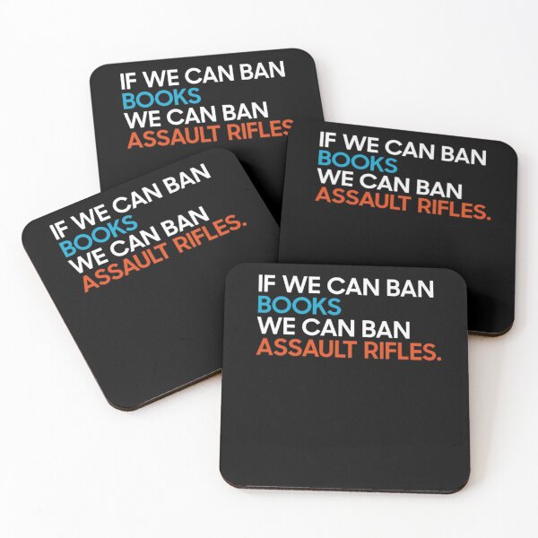 Item preview, If We Can Ban Book We Can Ban Assault Rifles 		 designed and sold by coistandar2.