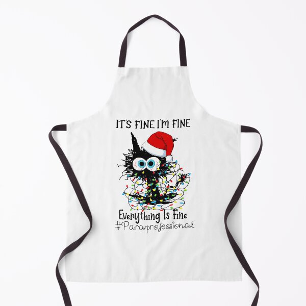 Item preview, It's Fine I'm Fine Everything Is Fine Paraprofessional Xmas 		 designed and sold by lkhirwbrm.