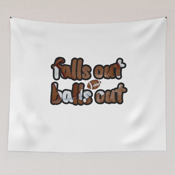 Item preview, Falls Out Balls Out Funny Football Quote | Game Day American Football Fans designed and sold by SlocifieShop.