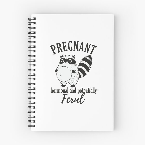 Item preview, Pregnant Hormonal & Potentially Feral designed and sold by NQArtist.