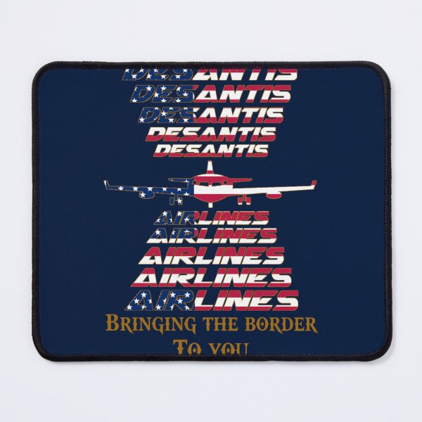 Item preview, Desantis airlines bringing the border to you,V555. designed and sold by silasrory.