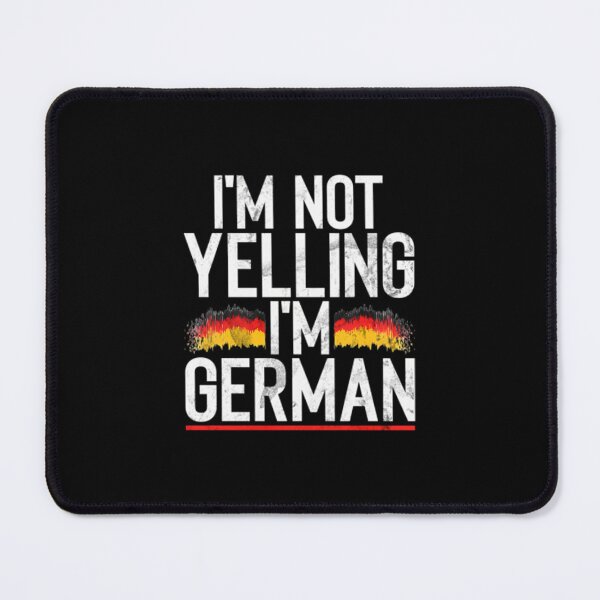 Item preview, Im not Yelling im German Funny German Pullover 		 designed and sold by coistandar2.