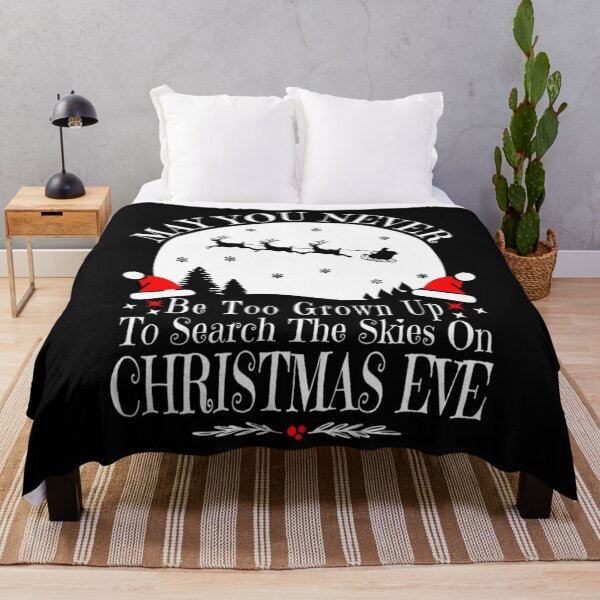 Item preview, May You Never Be Too Grown Up Search The Skies Christmas Eve designed and sold by decruhammij.