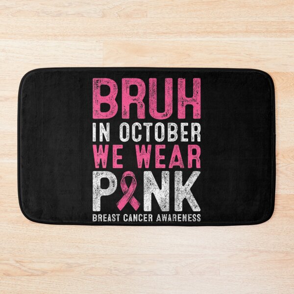 Item preview, Pink Breast Cancer Awareness BRUH In October We Wear Pink T-Shirt designed and sold by LakenDraphil.