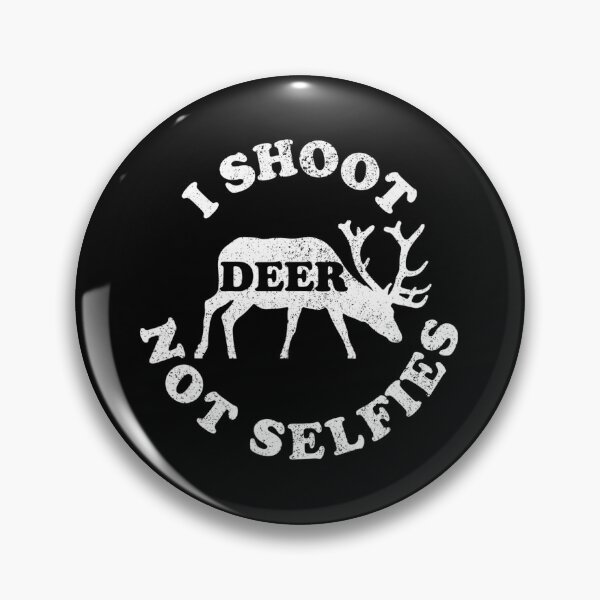 Item preview, Funny Huntsman Quote I SHOOT DEER NOT SELFIES 	 		 designed and sold by nechbasweatl.