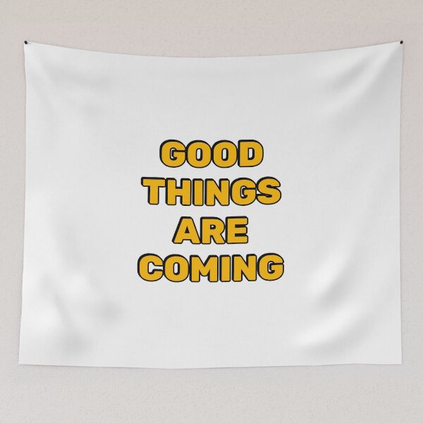 Item preview, Good things are coming designed and sold by Inspirationmotivation.