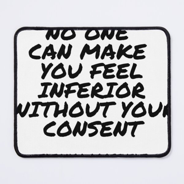 Item preview, Eleanor Roosevelt - No one can make you feel inferior without your consent designed and sold by KristaGreenfe.