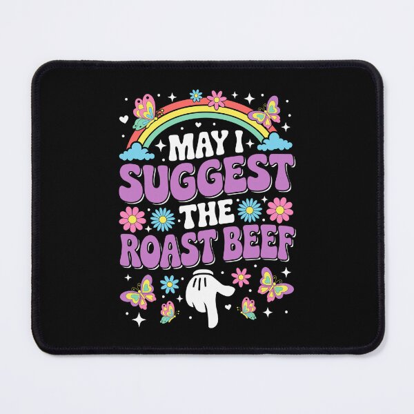 Item preview, May I Suggest The Roast Beef Funny Embarrassing designed and sold by KarimSoCute.
