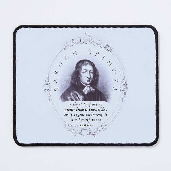 Item preview, Baruch Spinoza quote: In the state of nature, wrong-doing is impossible ; or, if anyone does wrong, it is to himself, not to another. designed and sold by artbleed.