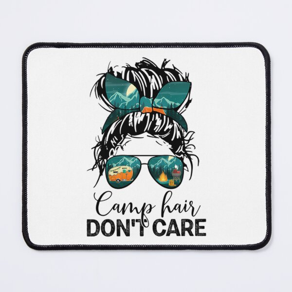 Item preview, Camp Hair Don't Care s Camper Camping Messy Bun Hair Swea 1 designed and sold by wildatrinkoo.