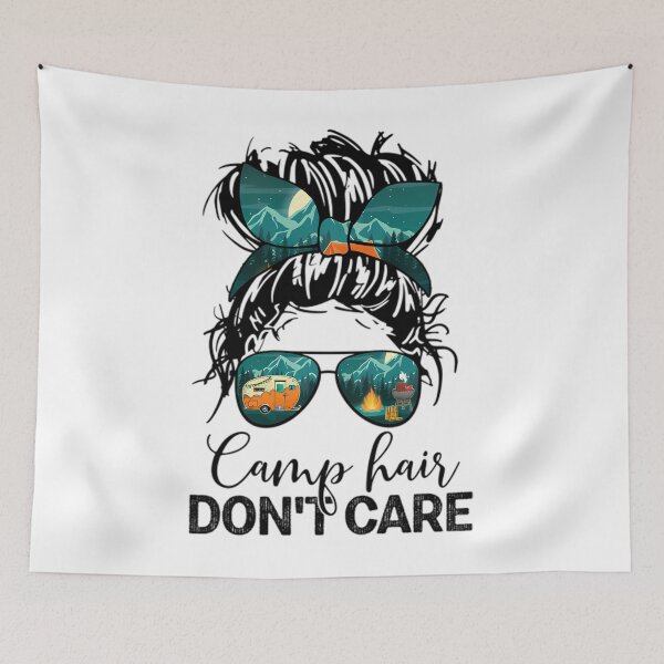 Item preview, Camp Hair Don't Care 	s Camper Camping Messy Bun Hair Swea	1	 designed and sold by wildatrinkoo.