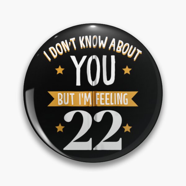 Item preview, I don't know about you but i'm feeling 22 Zip 		 designed and sold by bielkesicade.