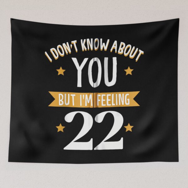 Item preview, I don't know about you but i'm feeling 22 Zip designed and sold by bielkesicade.
