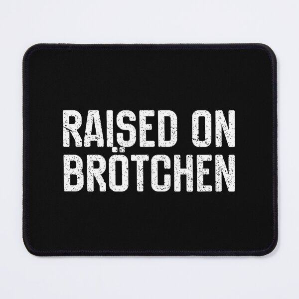 Item preview, Raised On Brotchen German Bread Roll Funny Food Quote 		 designed and sold by domenadgdaju.
