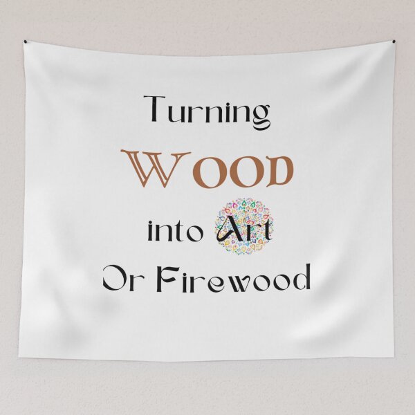 Item preview, Turning Wood Into Art Or Firewood  	 designed and sold by marrelreenenk.