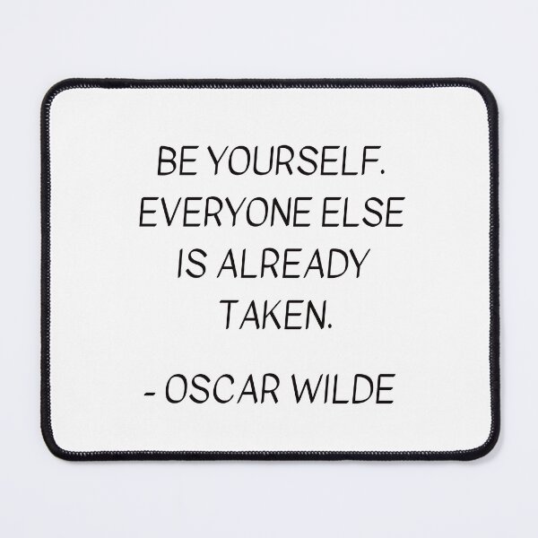 Item preview, Be yourself; everyone else is already taken - Oscar Wilde designed and sold by Inspirationmotivation.