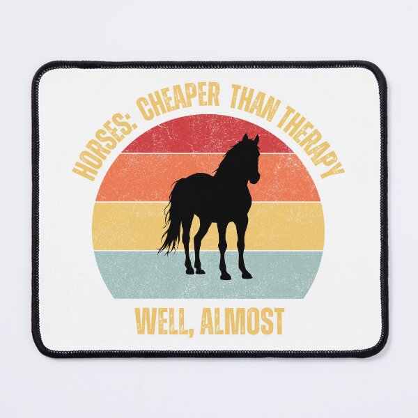 Item preview, Horses: Cheaper than Therapy designed and sold by The Desert Rose Designs.