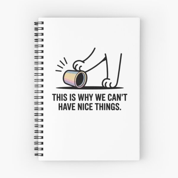 Item preview, This is Why We Can't Have Nice Things designed and sold by Mateusz Majcherek.