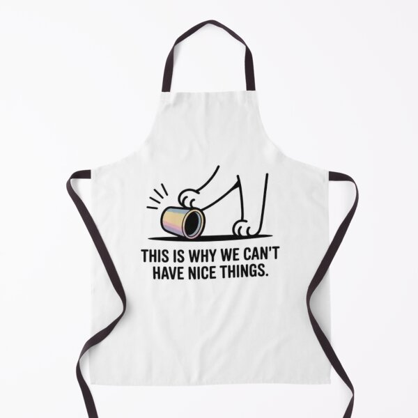 Item preview, This is Why We Can't Have Nice Things designed and sold by Mateusz Majcherek.