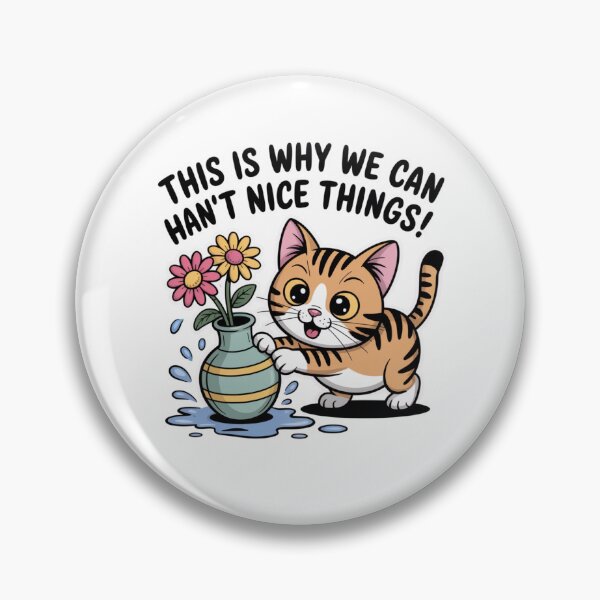 Item preview, This is Why We Can't Have Nice Things designed and sold by Mateusz Majcherek.