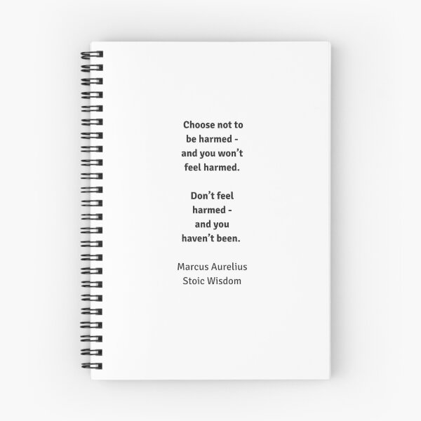 Item preview, Choose not to be harmed and you won’t feel harmed. Don’t feel harmed and you haven’t been - Stoic Wisdom designed and sold by Inspirationmotivation.
