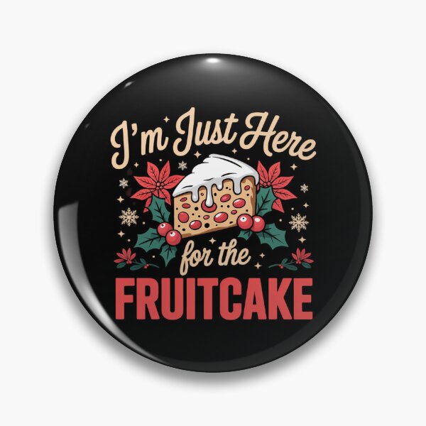 Item preview, I'm Just Here For The Fruitcake Matters Christmas Cake designed and sold by brynatshop.