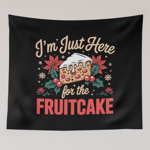 Item preview, I'm Just Here For The Fruitcake Matters Christmas Cake designed and sold by brynatshop.