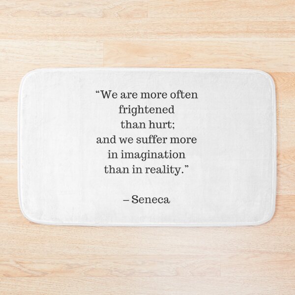 Item preview, STOIC philosophy - We are more often frightened than hurt and we suffer more in imagination than in reality designed and sold by Inspirationmotivation.