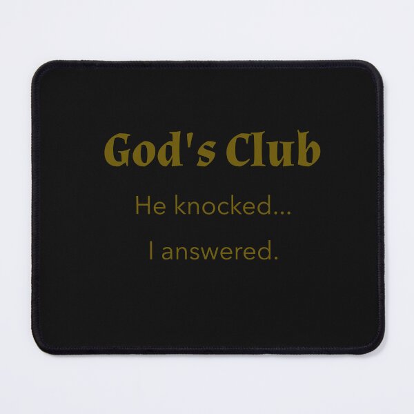 Item preview, God’s Club – He Knocked, I Answered designed and sold by Life's Expressions.