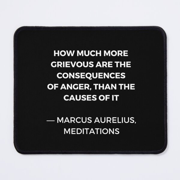Item preview, How much more grievous are the consequences of anger than the causes of it - Stoicism quote designed and sold by Inspirationmotivation.