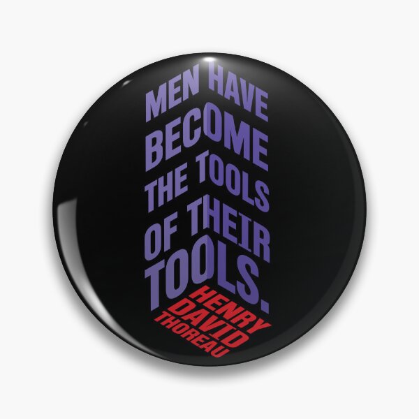 Item preview, Men Have Become Tools of Their Tools – Thoreau Quote Design designed and sold by simpledarkwavewisdom.