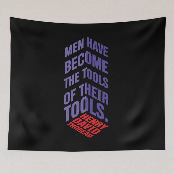 Item preview, Men Have Become Tools of Their Tools – Thoreau Quote Design designed and sold by simpledarkwavewisdom.