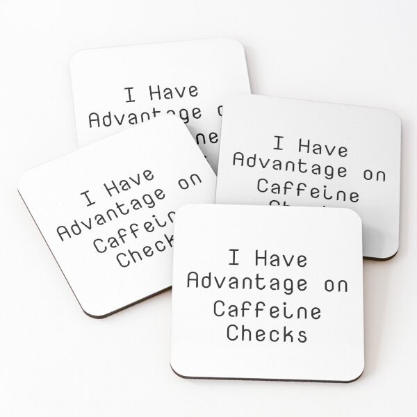 Item preview, I Have Advantage on Caffeine Checks designed and sold by Ninjacatoff.