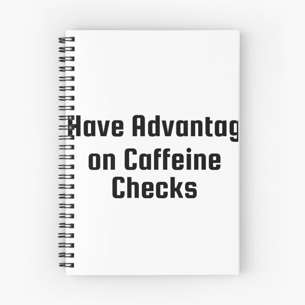 Item preview, I Have Advantage on Caffeine Checks designed and sold by Ninjacatoff.
