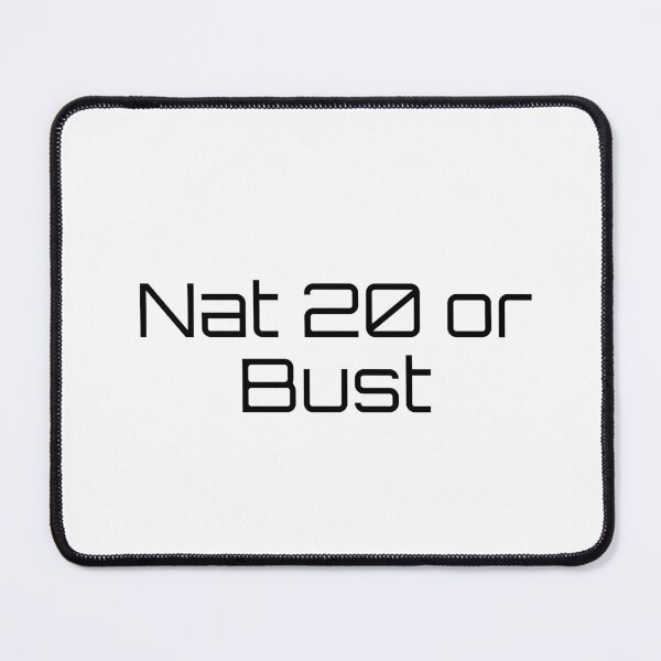 Item preview, Nat 20 or Bust designed and sold by Ninjacatoff.