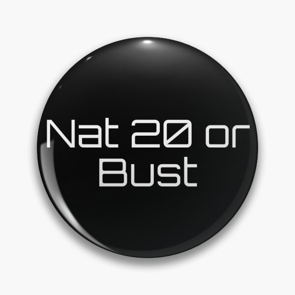 Item preview, Nat 20 or Bust designed and sold by Ninjacatoff.
