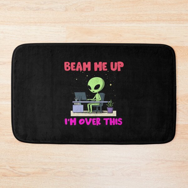 Item preview, Beam Me Up I’m Over This Funny Alien Office Workplace designed and sold by Milasneeze.