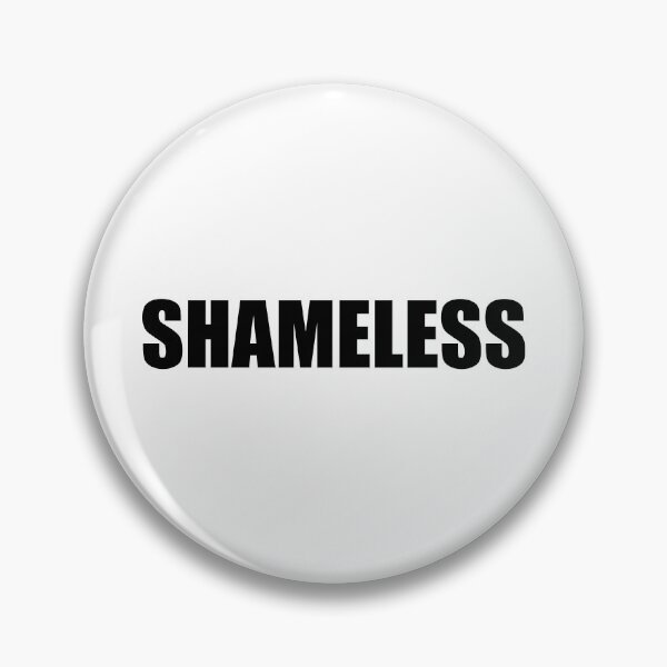 Item preview, Shameless  designed and sold by Gotta Escape.