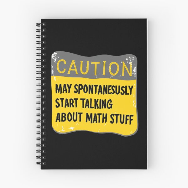 Item preview, Caution May Spontaneously Start Talking About Math Stuff Nerd Joke Humor designed and sold by SkeletonsDanger.