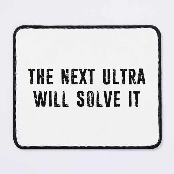Item preview, The Next Ultra Will Solve It designed and sold by Esskay Designs.