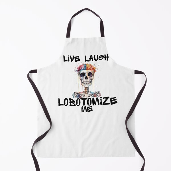 Item preview, Live Laugh Lobotomize Me Skeleton | Dark Humor Edgy Meme Design designed and sold by Lunaria Arts.