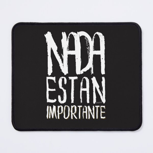 Item preview, Motivational phrase in Spanish: "Nothing is that important" in white designed and sold by Rebeldía Pura.
