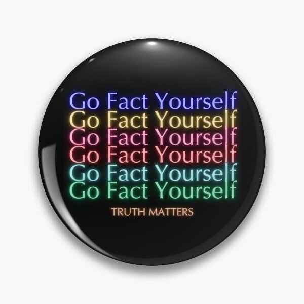 Item preview, Go Fact Yourself – Truth Matters, Science Matters, Fact Checking Design designed and sold by Lunaria Arts.