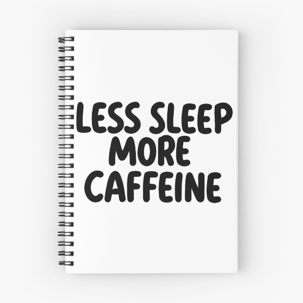 Item preview, Less Sleep More Caffeine - Funny Coffee Lover Quote designed and sold by GoxyVision.